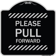 SIGNMISSION Please Pull Forward Heavy-Gauge Aluminum Architectural Sign, 18" x 18", BS-1818-23284 A-DES-BS-1818-23284
